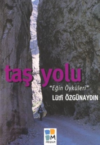 Taş Yolu-Eğin Öyküleri Taş Yolu-Eğin Öyküleri