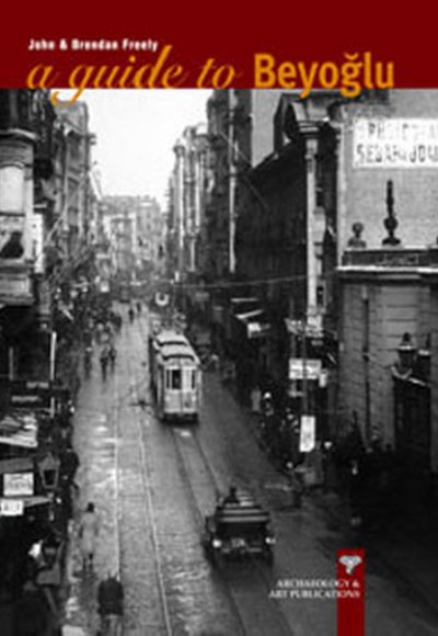 A Guide to Beyoğlu A Guide to Beyoğlu