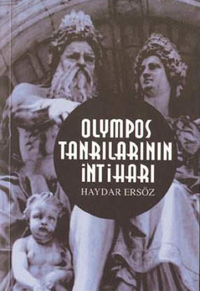 Olympos Tanrılarının İntiharı Olympos Tanrılarının İntiharı