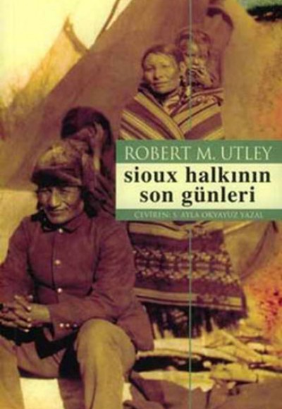 Sioux Halkının Son Günleri Sioux Halkının Son Günleri