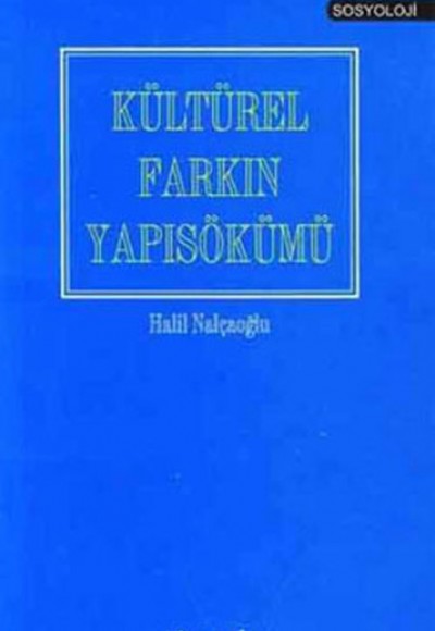 Kültürel Farkın Yapısökümü Kültürel Farkın Yapısökümü
