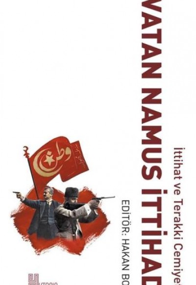 Vatan Namus İttihad, İttihat ve Terakki Cemiyeti Vatan Namus İttihad, İttihat ve Terakki Cemiyeti