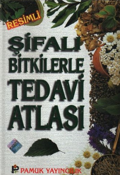 Şifalı Bitkilerle Tedavi Atlası (Bitki-009/P23) Şifalı Bitkilerle Tedavi Atlası (Bitki-009/P23)