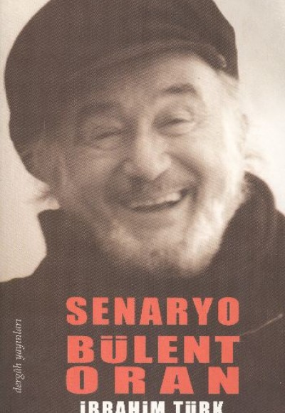 Senaryo Bülent Oran Senaryo Bülent Oran