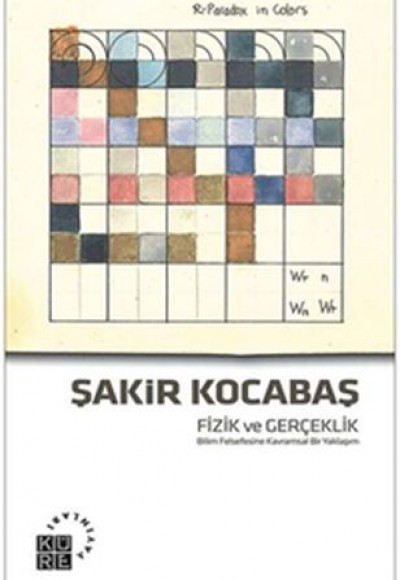 Fizik ve Gerçeklik / Bilim Felsefesine Kavramsal Bir Yaklaşım Fizik ve Gerçeklik / Bilim Felsefesine Kavramsal Bir Yaklaşım