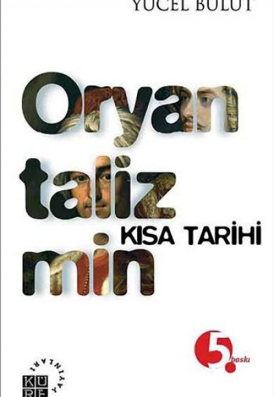 Oryantalizmin Kısa Tarihi Oryantalizmin Kısa Tarihi
