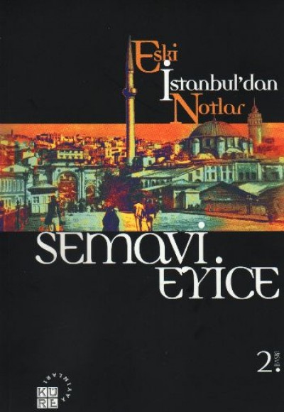 Eski İstanbul'dan Notlar Eski İstanbul'dan Notlar