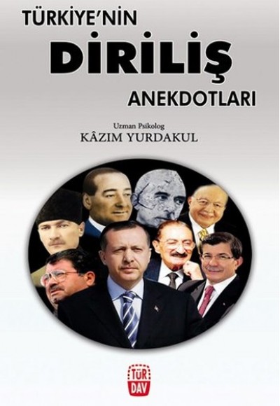 Türkiye'nin Diriliş Anekdotları Türkiye'nin Diriliş Anekdotları