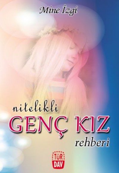 Nitelikli Genç Kız Rehberi Nitelikli Genç Kız Rehberi