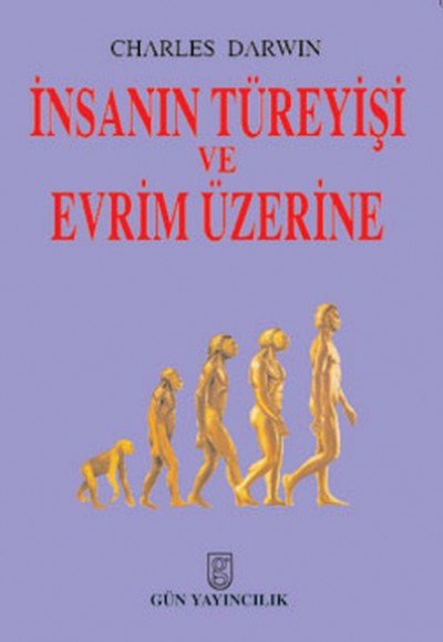 İnsanın Türeyişi ve Evrim Üzerine İnsanın Türeyişi ve Evrim Üzerine