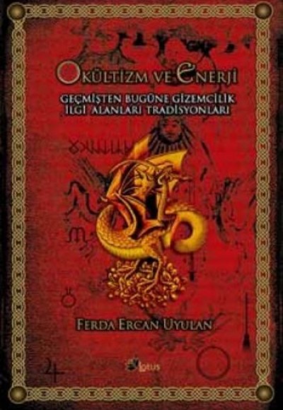Okültizm ve Enerji Geçmişten Bugüne Gizemcilik Okültizm ve Enerji Geçmişten Bugüne Gizemcilik