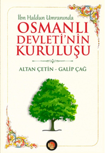 İbn Haldun Umranında Osmanlı Devleti'nin Kuruluşu İbn Haldun Umranında Osmanlı Devleti'nin Kuruluşu