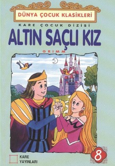 Çocuk Klasikleri 08 - Altın Saçlı Kız Çocuk Klasikleri 08 - Altın Saçlı Kız
