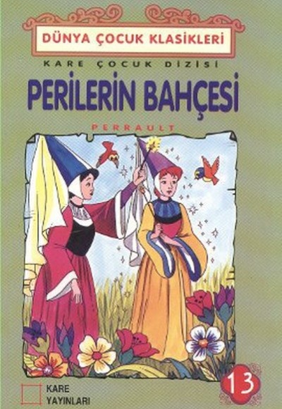 Çocuk Klasikleri 13 - Perilerin Bahçesi Çocuk Klasikleri 13 - Perilerin Bahçesi