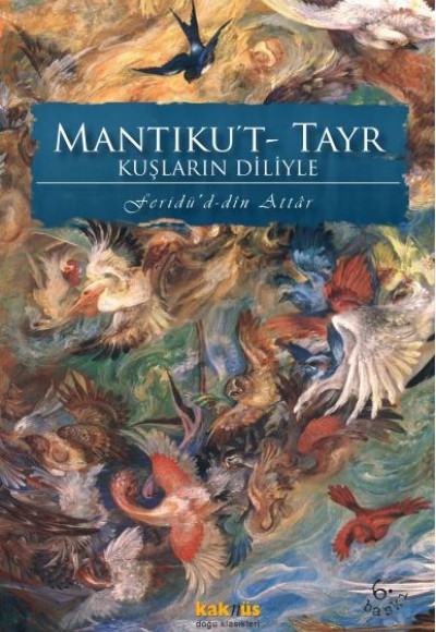Kuşların Diliyle Mantıku’t-Tayr Kuşların Diliyle Mantıku’t-Tayr