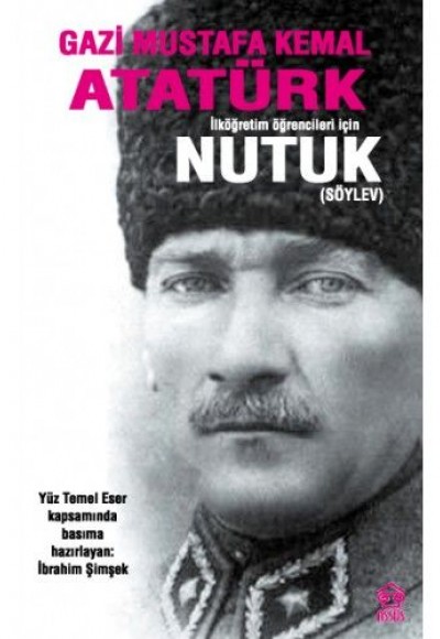 Nutuk (Söylev) - İlköğretim Öğrencileri İçin Nutuk (Söylev) - İlköğretim Öğrencileri İçin