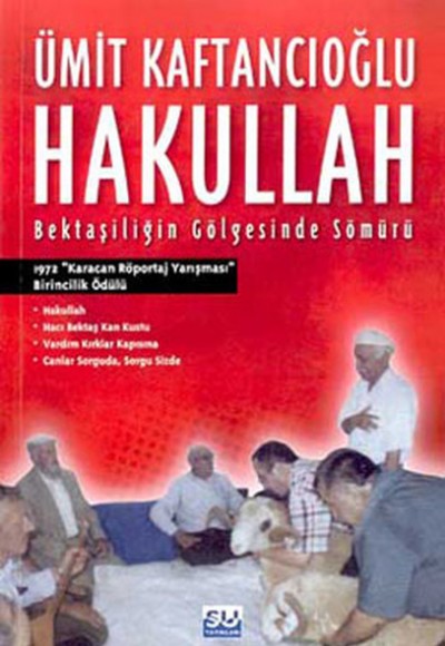 Hakullah Bektaşiliğin Gölgesinde Sömürü Hakullah Bektaşiliğin Gölgesinde Sömürü