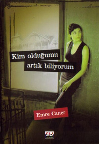 Kim Olduğumu Artık Biliyorum Kim Olduğumu Artık Biliyorum