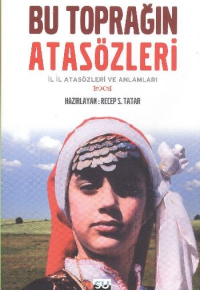 Bu Toprağın Atasözleri Bu Toprağın Atasözleri