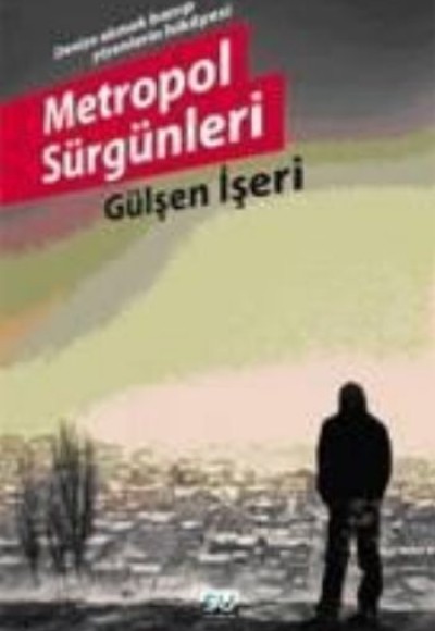 Metropol Sürgünleri Metropol Sürgünleri
