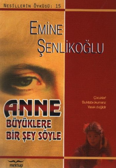 Anne Büyüklere Bir Şey Söyle Anne Büyüklere Bir Şey Söyle
