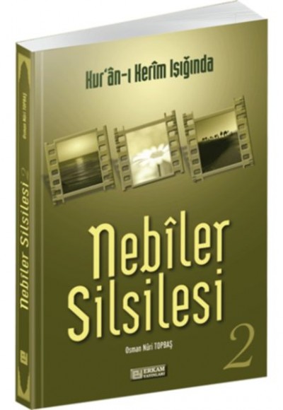 Kur'an-ı Kerim Işığında - Nebiler Silsilesi 2 Kur'an-ı Kerim Işığında - Nebiler Silsilesi 2