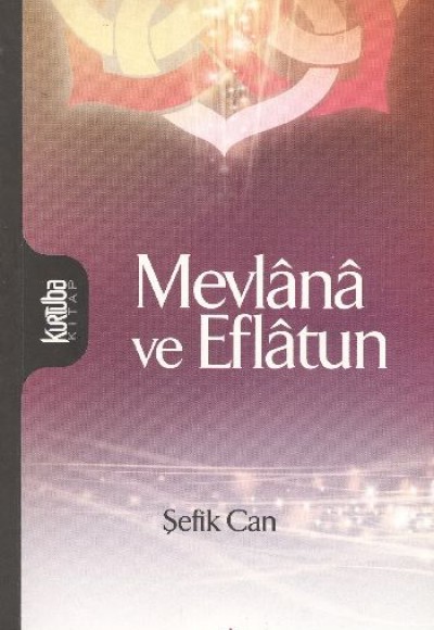 Mevlana ve Eflatun Mevlana ve Eflatun