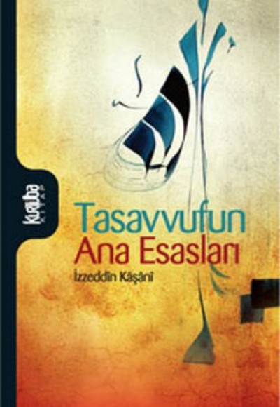 Tasavvufun Ana Esasları Tasavvufun Ana Esasları