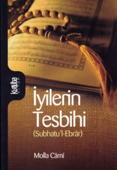İyilerin Tesbihi (Subhatu'l-Ebrar) İyilerin Tesbihi (Subhatu'l-Ebrar)