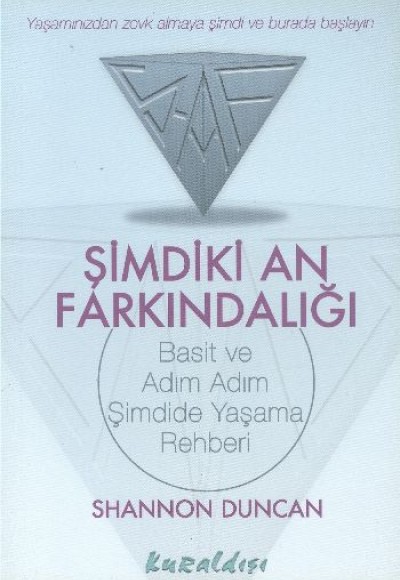 Şimdiki An Farkındalığı Basit ve Adım Adım Şimdide Yaşama Rehberi Şimdiki An Farkındalığı Basit ve Adım Adım Şimdide Yaşama Rehberi