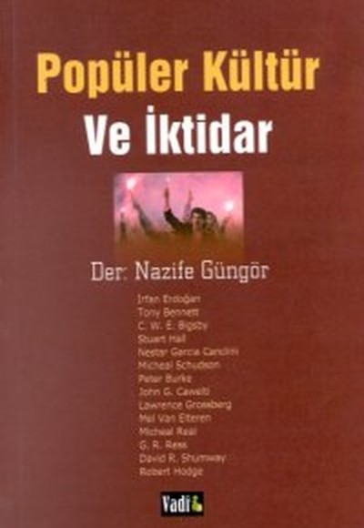 Popüler Kültür ve İktidar Popüler Kültür ve İktidar