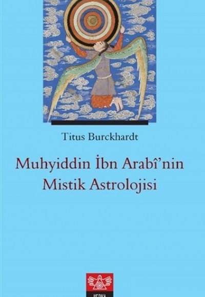 Muhyiddin İbn Arabi’nin Mistik Astrolojisi Muhyiddin İbn Arabi’nin Mistik Astrolojisi