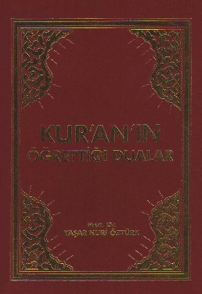 Kuran'ın Öğrettiği Dualar Kuran'ın Öğrettiği Dualar