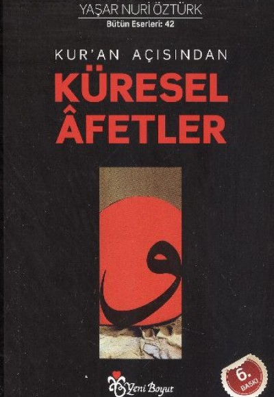Kur'an Açısından Küresel Afetler Kur'an Açısından Küresel Afetler