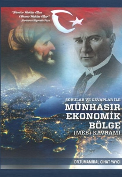 Sorular ve Cevaplar ile Münhasır Ekonomik Bölge (MEB) Kavramı Sorular ve Cevaplar ile Münhasır Ekonomik Bölge (MEB) Kavramı