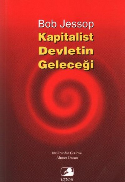 Kapitalist Devletin Geleceği Kapitalist Devletin Geleceği