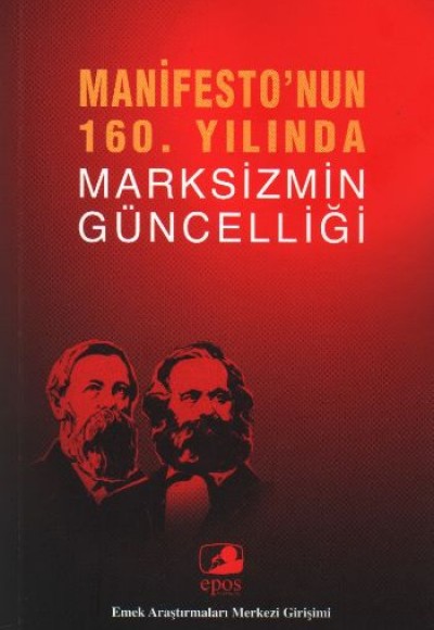 Manifesto'nun 160. Yılında Marksizmin Güncelliği Manifesto'nun 160. Yılında Marksizmin Güncelliği