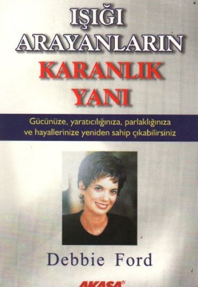 Işığı Arayanların Karanlık Yanı Işığı Arayanların Karanlık Yanı