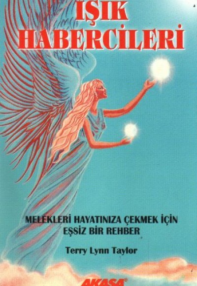 Işık Habercileri - Melekleri Hayatınıza Çekmek İçin Eşsiz Bir Rehber Işık Habercileri - Melekleri Hayatınıza Çekmek İçin Eşsiz Bir Rehber