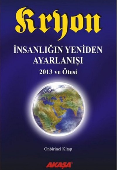 Kryon 11. Kitap - İnsanlığın Yeniden Ayarlanışı 2013 ve Ötesi Kryon 11. Kitap - İnsanlığın Yeniden Ayarlanışı 2013 ve Ötesi