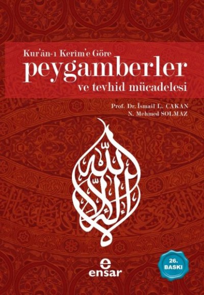 Kur'an-ı Kerim'e Göre Peygamberler ve Tevhid Mücadelesi Kur'an-ı Kerim'e Göre Peygamberler ve Tevhid Mücadelesi