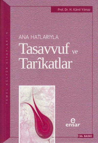 Ana Hatlarıyla Tasavvuf ve Tarikatlar Ana Hatlarıyla Tasavvuf ve Tarikatlar