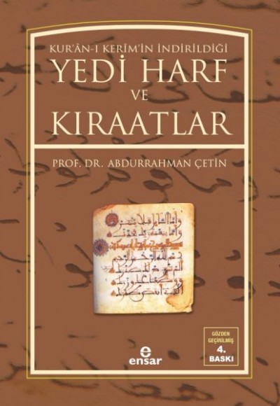 Kur’an-ı Kerim’in İndirildiği Yedi Harf ve Kıraatlar Kur’an-ı Kerim’in İndirildiği Yedi Harf ve Kıraatlar