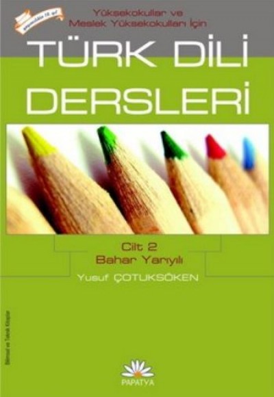 Türk Dili Dersleri Cilt:2 Bahar Yarıyılı Türk Dili Dersleri Cilt:2 Bahar Yarıyılı