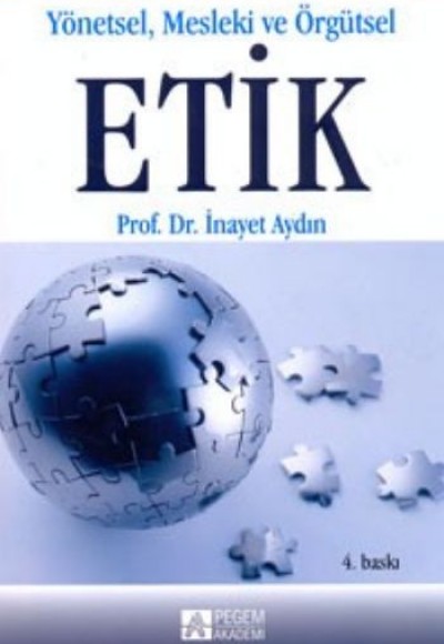 Yönetsel Mesleki ve Örgütsel Etik Yönetsel Mesleki ve Örgütsel Etik