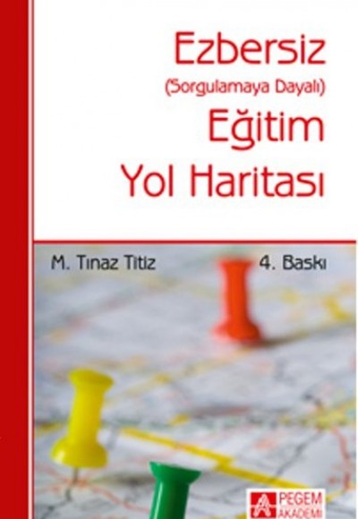 Ezbersiz Eğitim Yol Haritası (Sorgulamaya Dayalı) Ezbersiz Eğitim Yol Haritası (Sorgulamaya Dayalı)