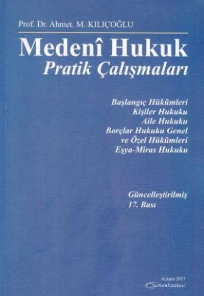 Medeni Hukuk Pratik Çalışmaları Medeni Hukuk Pratik Çalışmaları