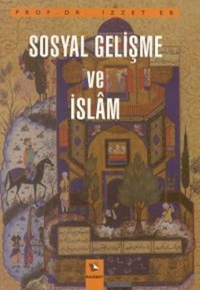 Sosyal Gelişme ve İslam Sosyal Gelişme ve İslam