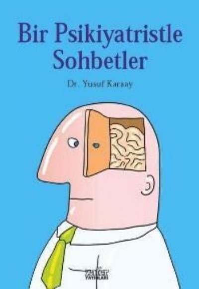 Bir Psikiyatristle Sohbetler Bir Psikiyatristle Sohbetler