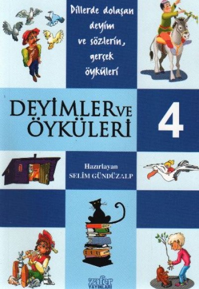 Deyimler ve Öyküleri 4 Deyimler ve Öyküleri 4